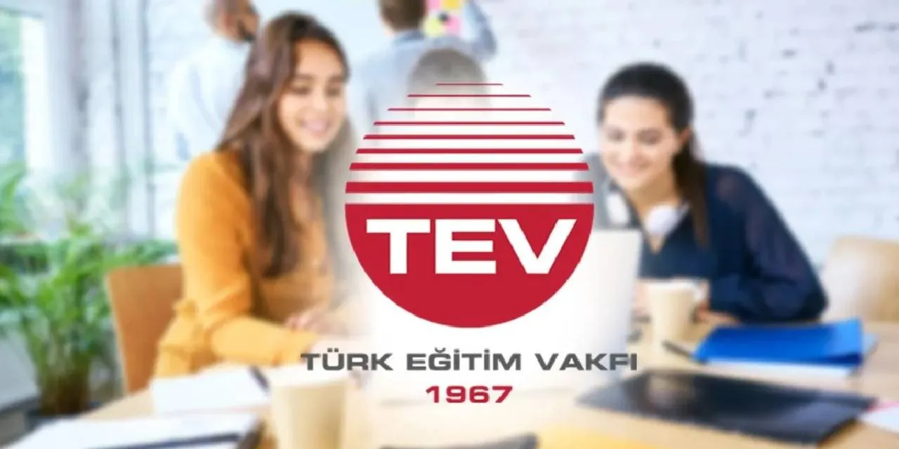 TEV 2024-2025 Burs Başvuruları Başlıyor: Aylık 9.000 TL'ye Varan Destek